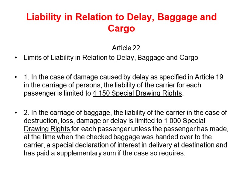 Liability in Relation to Delay, Baggage and Cargo  Article 22 Limits of Liability